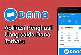 Aplikasi Apa Yang Menghasilkan Uang Dana